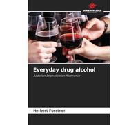 Everyday drug alcohol