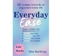 Everyday Ease More hacks for a smooth-running life from the top-selling Life Admin Hacks author and podcaster - Mia Northrop - Harpercollins - ebook (ePub) - Livre