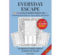 Everyday Escape - Color & Solve Word Search Vol. 1: A Relaxing Puzzle Book For Teens, Adults, And Seniors