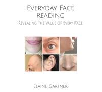 Everyday Face Reading: Revealing the Value of Every Face