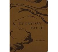 Everyday Faith: A Daily Journal for Reflection and Prayer