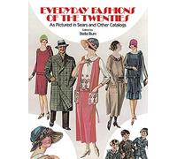 Everyday Fashions of the Twenties As Pictured in Sears and Other Catalogs