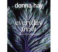 Everyday Fresh: Meals in Minutes