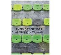 Everyday Gender At Work In Taiwan