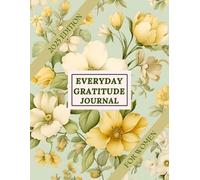 Everyday Gratitude Journal For Women: | For Happiness, Mindfulness & Reflection And Transform Your Life