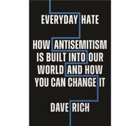 Everyday Hate by Dave Rich Dave Rich (Auteur)