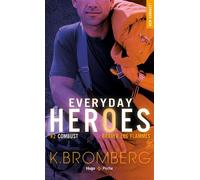 Everyday heroes - Tome 02 Combust - braver les flammes - K. Bromberg - Hugo Poche - Poche - Roman