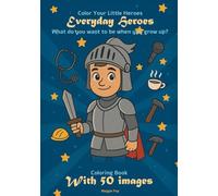 Everyday Heroes: What do you want to be when you grow up?