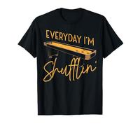 Everyday I'm Shufflin' Shuffleboard Player Amoureux du jeu de société T-Shirt