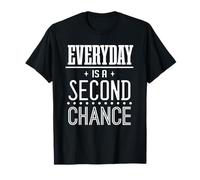 Everyday is A Second Chance Citation de Motivation inspirante T-Shirt