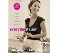 Everyday Italian by Giada De Laurentiis Giada De Laurentiis (Auteur)