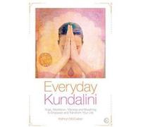 Everyday Kundalini: Yoga, Meditation, Mantras and Breathing to Empower and Transform Your Life - [Version Originale] Inconnu (Auteur)