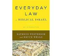 Everyday Law in Biblical Israel Bruce Wells, Raymond Westbrook (Auteur)