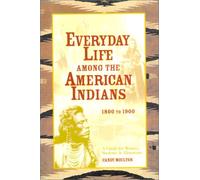 Everyday Life Among the American Indians