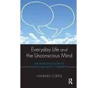 Everyday Life And The Unconscious Mind