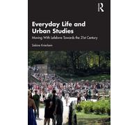 Everyday Life and Urban Studies Moving With Lefebvre Towards the 21st Century - Sabine Knierbein - Routledge - ebook (ePub) - Livre