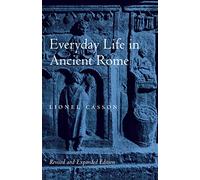 Everyday Life in Ancient Rome