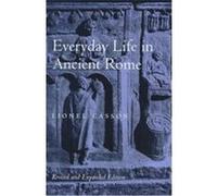Everyday Life in Ancient Rome Lionel Casson (Auteur)