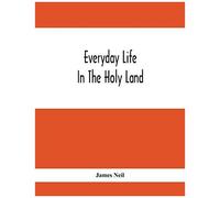 Everyday Life In The Holy Land