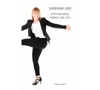 Everyday life with balance, energy and joy