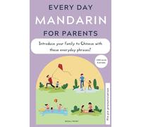 Everyday Mandarin for Parents: A Phrasebook with parenting phrases to start introducing Chinese with your family