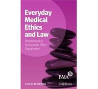 Everyday Medical Ethics and Law by BMA Medical Ethics Department Unknown (Auteur)