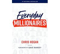 Everyday Millionaires: How Ordinary People Built Extraordinary Wealth-and How You Can Too