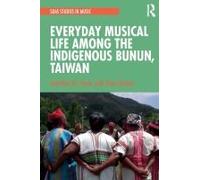 Everyday Musical Life Among The Indigenous Bunun, Taiwan