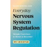 Everyday Nervous System Regulation Simple Exercises to Reset & Recenter - Melissa Romano LGSW - Zeitgeist Compass - ebook (ePub) - Livre