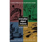 Everyday Object Lessons for Youth Groups Duffy Robbins, Helen Musick (Auteur)