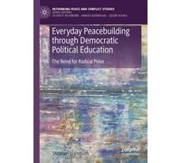 Everyday Peacebuilding through Democratic Political Education: The Need for Radical Poise
