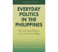 Everyday Politics in the Philippines by Benedict J. Tria Kerkvliet Benedict J. Tria Kerkvliet (Auteur)