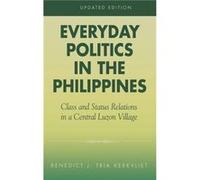 Everyday Politics in the Philippines by Benedict J. Tria Kerkvliet Benedict J. Tria Kerkvliet (Auteur)