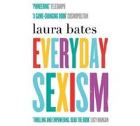 Everyday Sexism (Paperback) Laura Bates, (Auteur)
