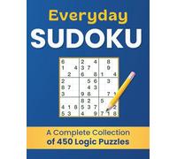 Everyday Sudoku | A Complete Collection of 450 Logic Puzzles: 450 Easy to Hard Puzzles + 50 Expert Challenges | Brain Training • Gradual Difficulty