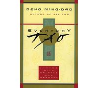Ming-Dao Deng – Everyday Tao – Vivre en équilibre et harmonie – Guide taoïste