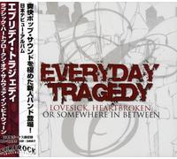Everyday Tragedy - Lovesick Heartbroken Or Somewhere in Be [Import]