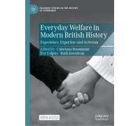 Everyday Welfare In Modern British History