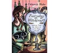 Everyday Witchcraft by Deborah Blake Deborah Blake (Auteur)