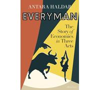 Everyman: The Story of Economics in Three Acts