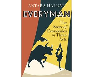 Everyman: The Story of Economics in Three Acts
