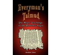 Everyman's Talmud: The Major Teachings of the Rabbinic Sages