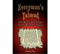 Everyman's Talmud: The Major Teachings of the Rabbinic Sages Cohen, Abraham (Auteur)