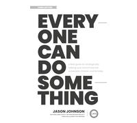 Everyone Can Do Something: A Field Guide for Strategically Rallying Your Church Around Vulnerable Children and Families