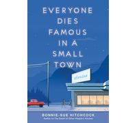 Everyone Dies Famous in a Small Town