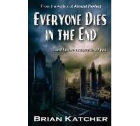 Everyone Dies In The End