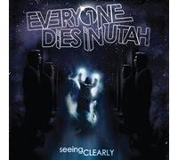 Everyone Dies in Utah - Seeing Clearly