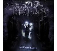 Everyone Dies in Utah - Seeing Clearly [Import]
