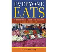 Everyone Eats: Understanding Food and Culture