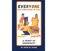 Everyone Has Something To Give: A Spirit of Generosity